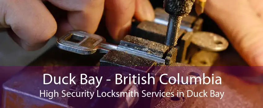 Duck Bay - British Columbia High Security Locksmith Services in Duck Bay