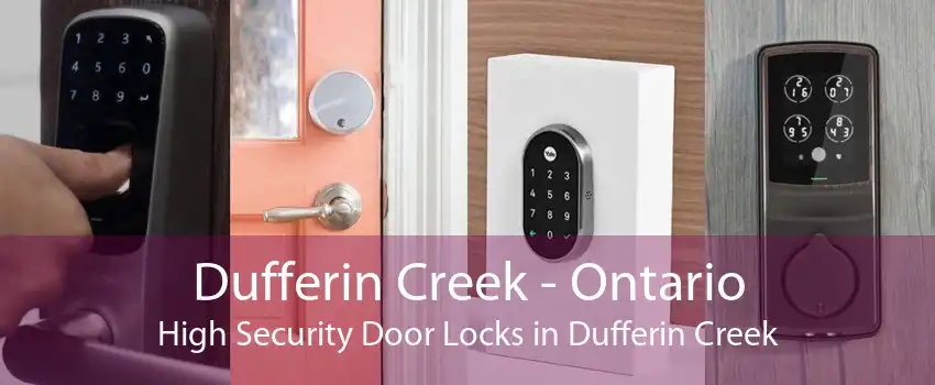 Dufferin Creek - Ontario High Security Door Locks in Dufferin Creek