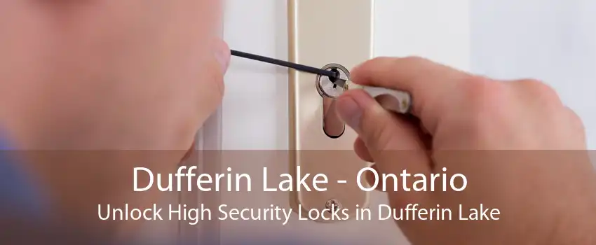 Dufferin Lake - Ontario Unlock High Security Locks in Dufferin Lake