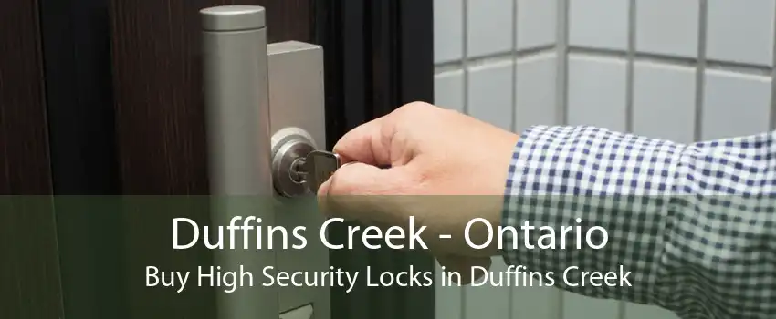 Duffins Creek - Ontario Buy High Security Locks in Duffins Creek