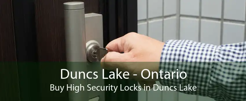 Duncs Lake - Ontario Buy High Security Locks in Duncs Lake