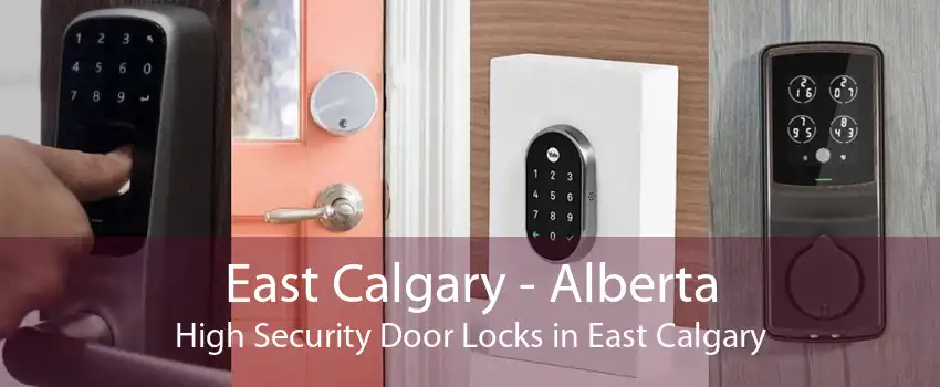 East Calgary - Alberta High Security Door Locks in East Calgary