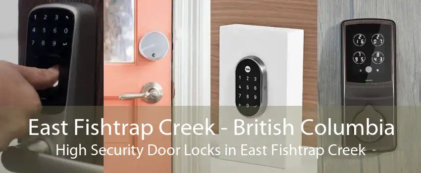 East Fishtrap Creek - British Columbia High Security Door Locks in East Fishtrap Creek