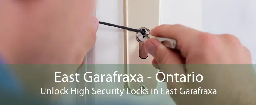 East Garafraxa - Ontario Unlock High Security Locks in East Garafraxa