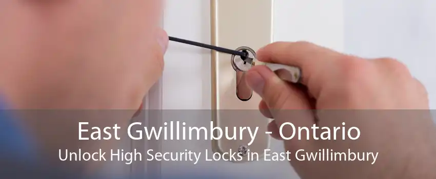 East Gwillimbury - Ontario Unlock High Security Locks in East Gwillimbury