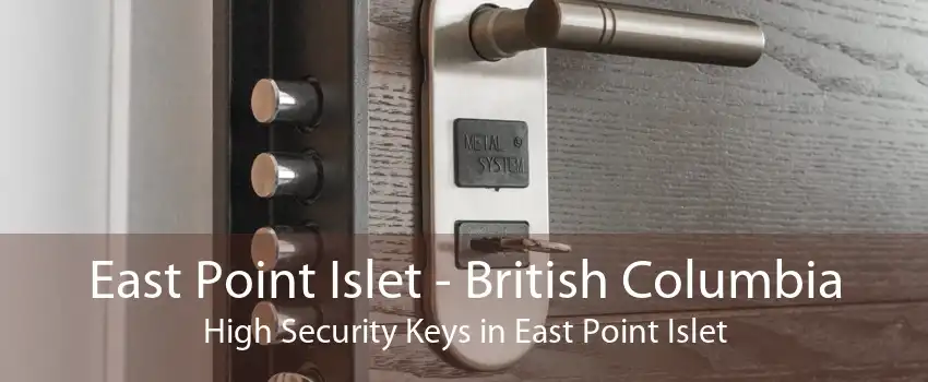 East Point Islet - British Columbia High Security Keys in East Point Islet