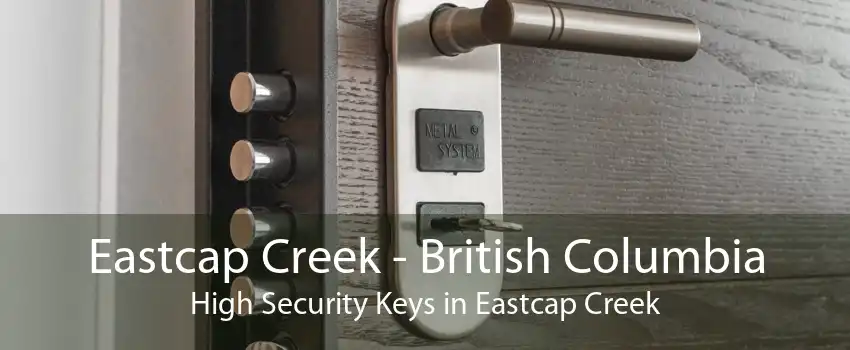 Eastcap Creek - British Columbia High Security Keys in Eastcap Creek
