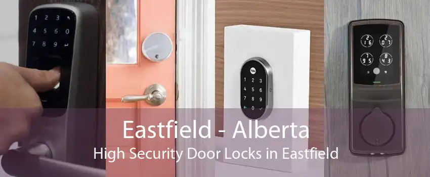 Eastfield - Alberta High Security Door Locks in Eastfield