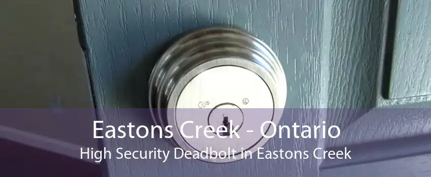 Eastons Creek - Ontario High Security Deadbolt in Eastons Creek