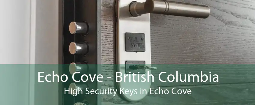 Echo Cove - British Columbia High Security Keys in Echo Cove