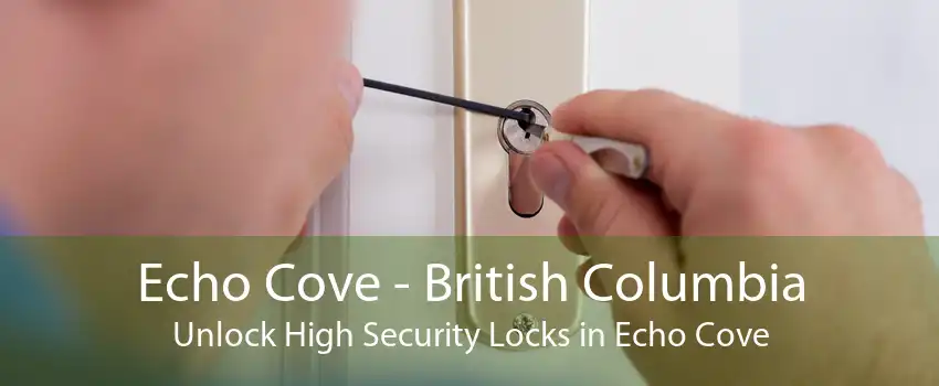 Echo Cove - British Columbia Unlock High Security Locks in Echo Cove