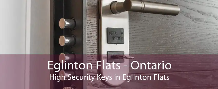 Eglinton Flats - Ontario High Security Keys in Eglinton Flats