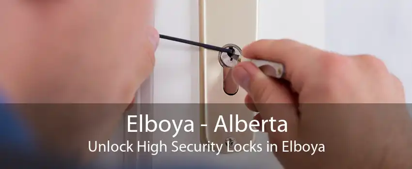 Elboya - Alberta Unlock High Security Locks in Elboya