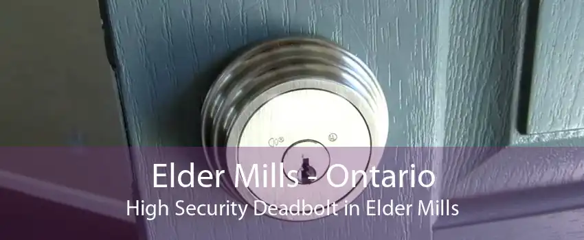 Elder Mills - Ontario High Security Deadbolt in Elder Mills