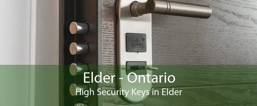 Elder - Ontario High Security Keys in Elder