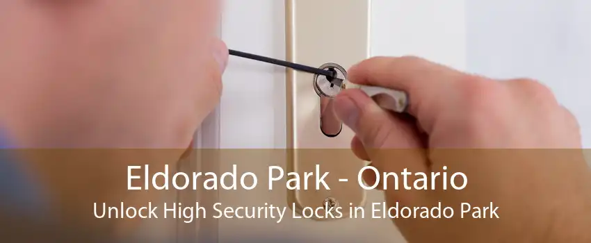 Eldorado Park - Ontario Unlock High Security Locks in Eldorado Park