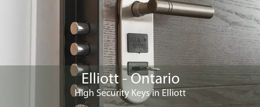 Elliott - Ontario High Security Keys in Elliott