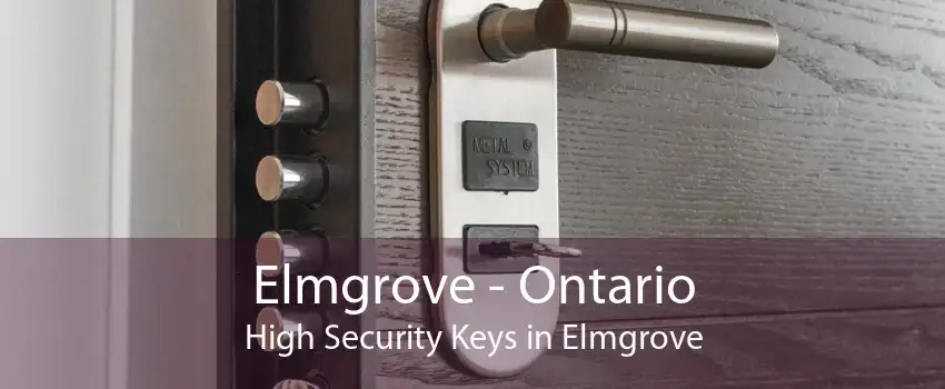Elmgrove - Ontario High Security Keys in Elmgrove