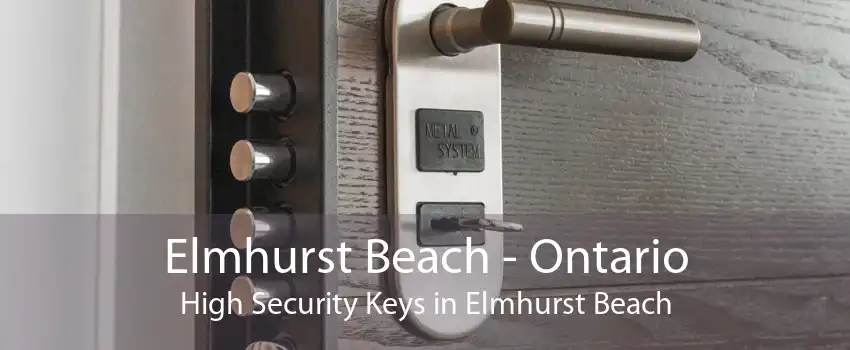 Elmhurst Beach - Ontario High Security Keys in Elmhurst Beach
