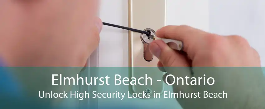 Elmhurst Beach - Ontario Unlock High Security Locks in Elmhurst Beach