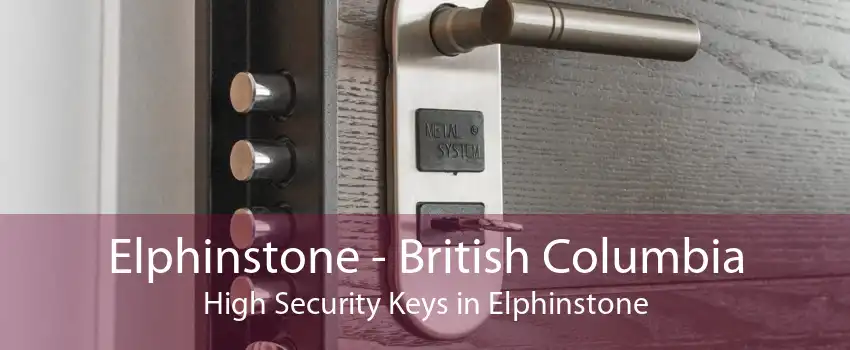 Elphinstone - British Columbia High Security Keys in Elphinstone