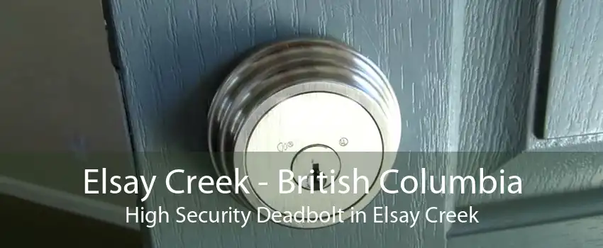 Elsay Creek - British Columbia High Security Deadbolt in Elsay Creek