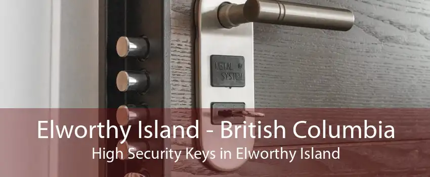 Elworthy Island - British Columbia High Security Keys in Elworthy Island