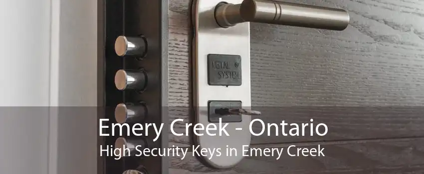 Emery Creek - Ontario High Security Keys in Emery Creek