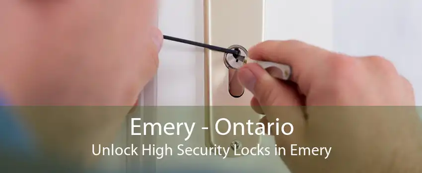 Emery - Ontario Unlock High Security Locks in Emery