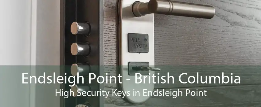 Endsleigh Point - British Columbia High Security Keys in Endsleigh Point