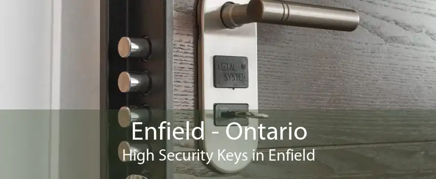 Enfield - Ontario High Security Keys in Enfield