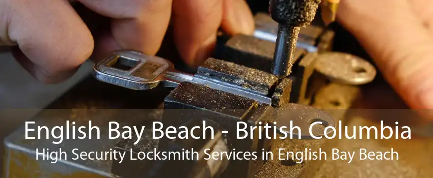 English Bay Beach - British Columbia High Security Locksmith Services in English Bay Beach