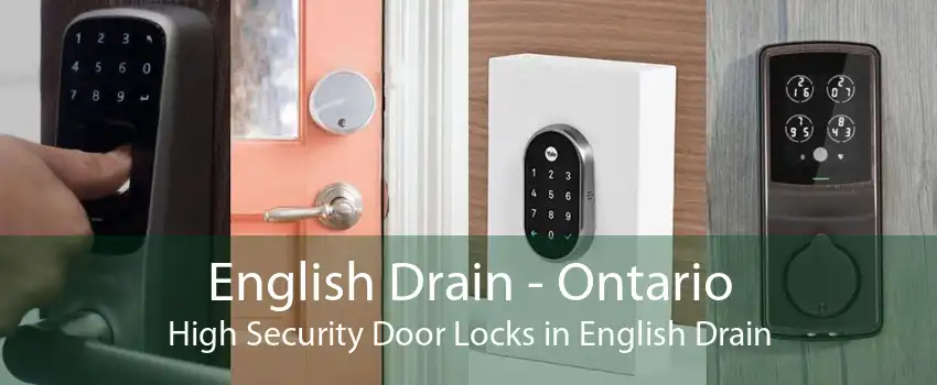 English Drain - Ontario High Security Door Locks in English Drain