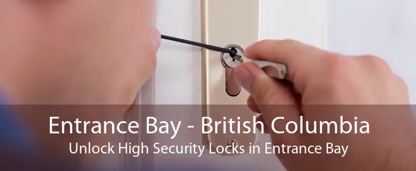 Entrance Bay - British Columbia Unlock High Security Locks in Entrance Bay