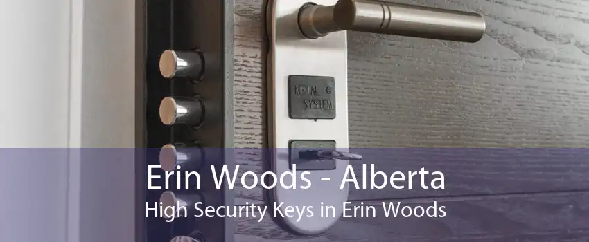 Erin Woods - Alberta High Security Keys in Erin Woods