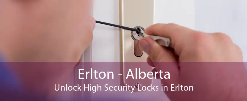 Erlton - Alberta Unlock High Security Locks in Erlton