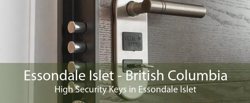 Essondale Islet - British Columbia High Security Keys in Essondale Islet