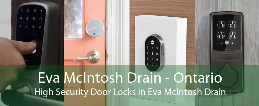 Eva McIntosh Drain - Ontario High Security Door Locks in Eva McIntosh Drain