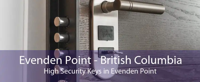 Evenden Point - British Columbia High Security Keys in Evenden Point
