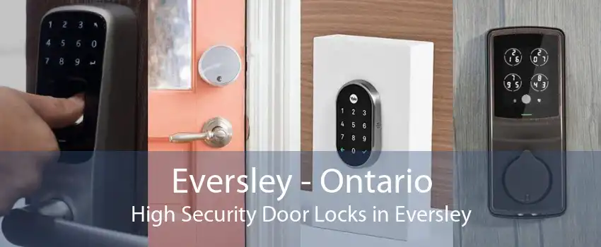 Eversley - Ontario High Security Door Locks in Eversley