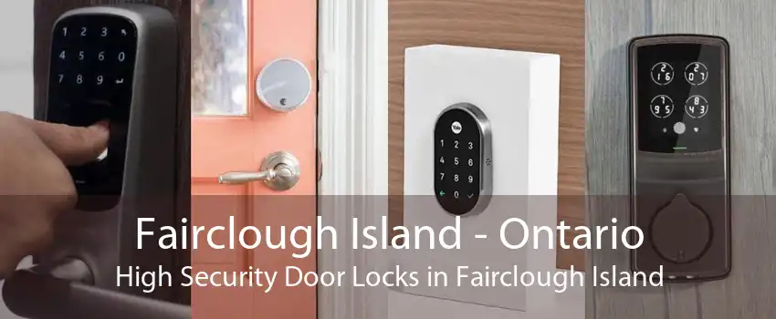 Fairclough Island - Ontario High Security Door Locks in Fairclough Island