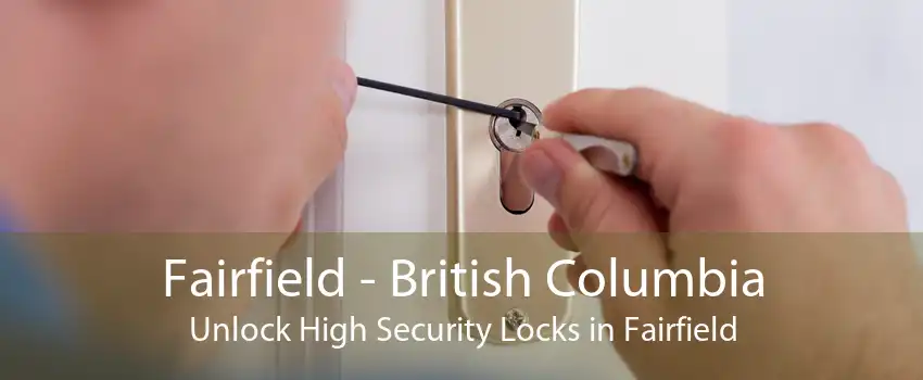 Fairfield - British Columbia Unlock High Security Locks in Fairfield