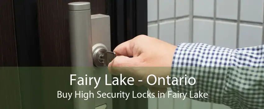 Fairy Lake - Ontario Buy High Security Locks in Fairy Lake