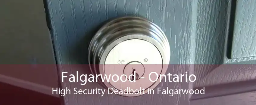 Falgarwood - Ontario High Security Deadbolt in Falgarwood