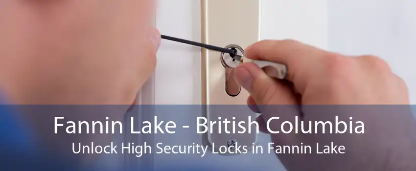 Fannin Lake - British Columbia Unlock High Security Locks in Fannin Lake