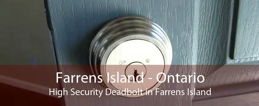 Farrens Island - Ontario High Security Deadbolt in Farrens Island