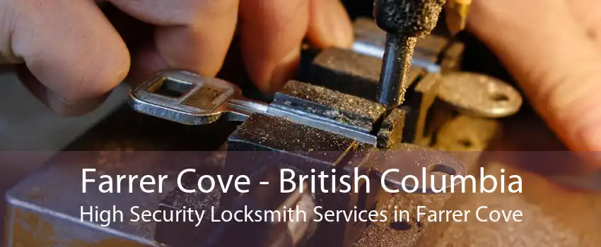 Farrer Cove - British Columbia High Security Locksmith Services in Farrer Cove