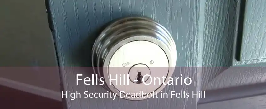 Fells Hill - Ontario High Security Deadbolt in Fells Hill