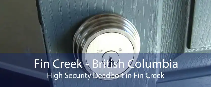 Fin Creek - British Columbia High Security Deadbolt in Fin Creek