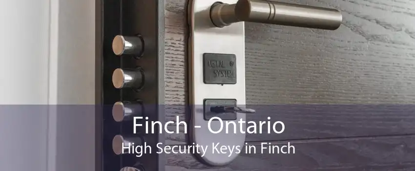 Finch - Ontario High Security Keys in Finch
